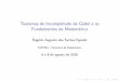 Teoremas de Incompletude de G odel e os Fundamentos da ...fajardo/godel.pdf · Teoremas de Incompletude de G odel e os Fundamentos da Matem atica Rog erio Augusto dos Santos Fajardo