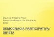 DEMOCRACIA PARTICIPATIVA/ DIRETA - Escola de - Democracia...  DEMOCRACIA PARTICIPATIVA/ DIRETA Maur­cio