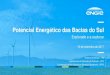 Potencial Energético das Bacias do Sul - confea.org.br Energético das Bacias do Sul... · Potencial Energético das Bacias do Sul Explorado e a explorar 15 de setembro de 2017 Diretoria