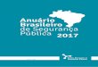 Anuário Brasileiro de Segurança Pública · 55,9 uMA bOMbA ATôMICA POR ANO Os mais de 61,2 mil assassinatos cometidos em 2016 no Brasil equivalem, em números, às mortes provocadas