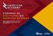 Disciplinas American Academy - pucpr.br · Princípios da Macroeconomia – Conheça os princípios e políticas que fundamentam uma economia regional, ... a partir de sua origem,