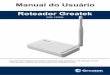 Manual do Usuário Roteador Greatekgreatek.com.br/novo/wp-content/uploads/2017/10/Manual_WR-1500L2014... · Caso o seu provedor não trabalhe com IP automático na WAN(DHCP), ou utilize