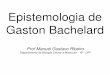 Epistemologia de Gaston Bachelard · teoria da seleção natural proposta por Darwin, o objetivo específico foi avaliar de que forma esta ideologia (teleologia) pode representar