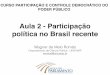 Aula 2 - Participação política no Brasil recente · polÍtica e participaÇÃo polÍtica no final da ditadura atÉ a constituinte a) Os novos movimentos sociais, as novas práticas