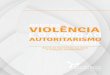 Medo da ViolênciA e o apoio ao - forumseguranca.org.br · Medo da violência e o apoio ao autoritarismo no Brasil: índice de propensão ao apoio a posições autoritárias / ISBN
