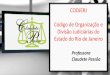 CODJERJ Código de Organização e Divisão Judiciárias do ... · “Guardião Constitucional”, exerce a jurisdição em todo o território nacional e sua sede localiza - se em
