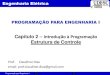 Capítulo 2 Introdução à Programação - UDESC - CCT · MACHADO F. M. Ed. LTC , Introdução à Arquitetura de Sistemas Operacionais Livros Técnicos e Científicos, Rio de Janeiro,