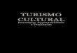 TURISMO CULTURAL - Universidade Estadual de Santa Cruz - … cultural.pdf · 2013-10-29 · Senior Partner no Instituto Tourism Research and Marketing em Barcelona. Membro Executivo