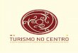 TURISMO NO CENTRO - cidadedesaopaulo.comcidadedesaopaulo.com/v2/wp-content/uploads/2017/04/turismo-no... · Nenhuma parte deste livro poderá ser reproduzida, ... O Projeto Centro