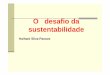 O desafio da sustentabilidadecatagronegocio.weebly.com/uploads/1/1/7/3/11739052/aula... · Sustentabilidade O relatório do Painel Intergovernamental sobre Mudanças Climáticas da
