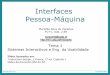 Interfaces Pessoa-Máquinaw3.ualg.pt/~mzacaria/IHM/IHM02-12-SIeUsabilidade.pdf · Slides baseados em: Interaction design, J. Preece, 2ª ed, Capítulo 1 ... – Utilizar um DVD para