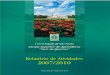 Relatório de Atividades - Escola Superior de Agricultura ... · 7 o Com grande satisfação apresentamos o relatório da gestão (2007-2010) da Escola Superior de Agricultura “Luiz