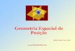 Geometria Espacial de Posição - pcdamatematica.com · Noções primitivas POSTULADOS ... A projeção ortogonal, sobre um plano, de um segmento contido numa reta, não perpendicular