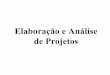 Elaboração e Análise de Projetos - assocon.com.br Elaboracaoo e Analise de Projetos.pdf · Elaboração e Análise de Projetos. Plano do Projeto: Diagnóstico (Planejamento) Engenharia