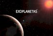 EXOPLANETAS - astronomiaufabc.files.wordpress.com · normalmente localiza-se dentro da própria estrela. Portanto, a estrela ... pareça estar um pouquinho menos brilhante e dessa