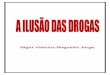 Higor Vinicius Nogueira Jorge - Conteúdo Jurídico · soleiras das portas para não sair a fumaça se estiver fumando no interior de seu quarto, ligam o chuveiro para produzir vapor