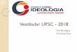 Vestibular UFSC - 2018 - colegioideologia.com.br professores/elis... · Autores: Rodrigo de Haro - Péricles Prade - Iaponam Soares-Pedro Garcia. LITERATURA CONTEMPORÂNEA A Literatura