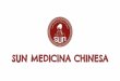 SUN MEDICINA CHINESA - .Medicina Tradicional Chinesa pela ESMTC e Nanjing University of Chinese Medicine