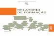 PGR - Portugal · Introdução 3 2. Formação planeada/realizada 4 Diagrama da formação 5 2.1 Formação extra-plano 7 3. Formação por serviços 8 4.Formação por grupo profissional
