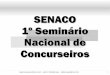 SENACO 1º Seminário Nacional de Concurseiros · rogerioaraujo.wordpress.com – twitter: @rgildoaraujo - rgildoaraujo@gmail.com 3 Tópicos Minha jornada Antes do edital Com o edital