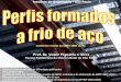 Instituto de Engenharia - São Paulo · conforme revisão da ABNT NBR 14762 Prof. Dr. Valdir Pignatta e Silva Escola Politécnica da Universidadè de São Paulo Instituto de Engenharia
