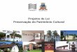 Projetos de Lei Preservação do Patrimônio Cultural · Comissão de análise dos projetos de lei (Decretos14.890/2008 e 15.413/2009) Fundação Cultural de Joinville Fundação