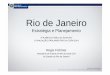 Ri d J iRio de Janeiro - senado.gov.br · Supervia: Aquisição de 120 novos trens, reforma completa da frota atual com instalação de ar condicionado troca do sistema de sinalização