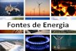Fontes de Energia - Cursinho TRIU · energia hidrelétrica biomassa outras ... •Biomassa: queima de bagaço da cana, tocos de madeira, palha de soja e arroz, etc. São utilizados