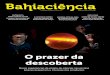 O prazer da descoberta - bahiaciencia.com.brbahiaciencia.com.br/wp-content/uploads/2014/06/Bahiaciencia3... · da UFBA (página 36) e o esforço em defesa do bioma 100% brasileiro,