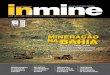 MINERAÇÃO NA - inthemine.com.br · cagem consistente do volume de negócios – que o digam os produtores de agregados. Mas a mineração brasileira, de um modo geral, parece ter