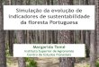 Simulação da evolução de indicadores de sustentabilidade ... · Simulação da evolução de indicadores de sustentabilidade da floresta Portuguesa Margarida Tomé Instituto Superior
