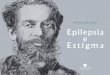 Epilepsia e Estigma Epilepsia eepilepsia.org.br/wp-content/uploads/2017/07/Machado-de-Assis.pdf · Unidade de Pesquisa e Tratamento das Epilepsias ... ticos menores e a descoberta