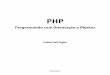 PHP - profandreagarcia.files.wordpress.com · o acesso ao seu currículo na internet. À medida que essa ferramenta foi crescendo em funcionalidades, Rasmus teve de escrever uma implementação