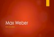 Max Weber - .Edital: WEBER, M. Cincia e Pol­tica. Duas voca§µes ! 2.1 Max Weber e o problema
