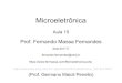 Microeletrônica - fermassa.com 10 VF 2018(1).pdf · O substrato está aterrado e para efeitos práticos pode ser pensado como ... (Read-Only Memory) EPROM (Electrically Programmable