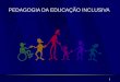 PEDAGOGIA DA EDUCAÇÃO INCLUSIVAverdenovoestudos.com.br/.../uploads/educação-inclusiva-parte-1-1.pdf · Psicopedagogia, pode ... O conceito da educação inclusiva pode ser definido