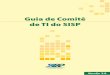 Guia de Comitê de TI do SISP - sisp.gov.br · Essa seção apresenta alguns conceitos relacionados ao Comitê de TI (CTI) necessários para um bom entendimento do guia. ... tanto,
