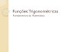 Funções Trigonométricas - MATEMATICANDO · Ciclo Trigonométrico. Title: Funções Trigonométricas Author: Marcelo Created Date: 9/11/2010 4:58:30 PM 
