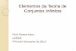 Elementos da Teoria de Conjuntos Infinitos - UNICAMPattux/conjuntos_infinitos_ok.pdf · cardinalidade dos reais é igual à cardinalidade do conjunto dos pontos do plano. Em outras