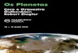 Os Planetas - content.gulbenkian.pt · em Astronomia e membro da equipa da NASA responsável pela criação dos primeiros mapas geológicos detalhados de Vénus. Copp e a sua 