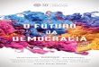 SÉRIE PENSAMENTOS LIBERAIS EDIÇÃO - Fórum da …forumdaliberdade.com.br/.../2013/11/O-Futuro-da-Democracia-1.pdf · 12/19/2013 · 5 BOBBIO, Norberto. O futuro da democracia: