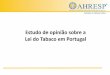Estudo de opinião sobre a Lei do Tabaco em Portugal de Opiniao... · eficaz por parte desta entidade fiscalizadora. ... número significativo de pontos de venda – cerca de 20%