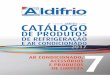 DE PRODUTOS - ALDIFRIOaldifrio.com/wp/wp-content/uploads/2016/05/7_Ar_condicionado... · catÁlogo de produtos de refrigeraÇÃo e ar condicionado 2017 ar condicionado, acessÓrios