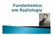 Fundamentos em Radiologia 2003 - Colégio Cotemar ... · posicionamento, fatores radiográficos e raios central. MA – É o fator radiológico que representa a miliamperagem que