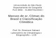 Massas de ar, Climas do Brasil e Classificação Climática · extensa massa de águas a leste ... classificação das unidades climáticas brasileiras proposta ... Podemos encontrar