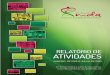 RELATÓRIO DE ATIVIDADES - unidospelavida.org.brunidospelavida.org.br/wp-content/uploads/2014/04/relatorio-1o-sem... · A Fibrose Cística pode ser identifi cada através do teste