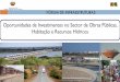 Oportunidades de Investimentos no Sector de Obras Públicas ... · Ponte sobre o Rio Rovuma Length: 2300m Estimated cost: ... Fíngoè, Macanga, Doa, Luenha, Morrumbala, Chinde, Gurue,