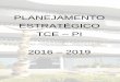PLANEJAMENTO ESTRATÉGICO TCE PI · planejamento, a integração entre as áreas do TCE-PI e a formulação de um PE para o próximo ciclo de planejamento (2016-2019), foram 