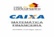 MATEMÁTICA FINANCEIRA - centraldefavoritos.com.brcentraldefavoritos.com.br/wp-content/uploads/2016/10/matematica... · Capital: Qualquer quantidade de dinheiro, que esteja disponível
