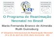 O Programa de Reanimação Neonatal no Brasil · 141.009 5.824 834 Em maio do ano passado, documento colocado em ... 25% 50% 80% 100% 82% 43% 67% 50% % de hospitais SUS com >1000